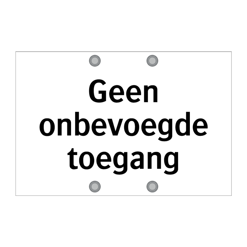 Geen onbevoegde toegang & Geen onbevoegde toegang & Geen onbevoegde toegang