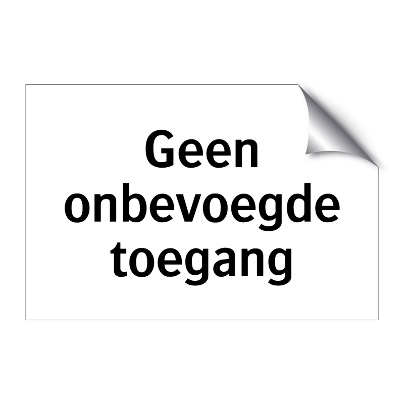 Geen onbevoegde toegang & Geen onbevoegde toegang & Geen onbevoegde toegang