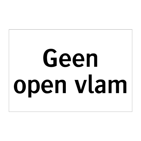 Geen open vlam & Geen open vlam & Geen open vlam & Geen open vlam & Geen open vlam & Geen open vlam