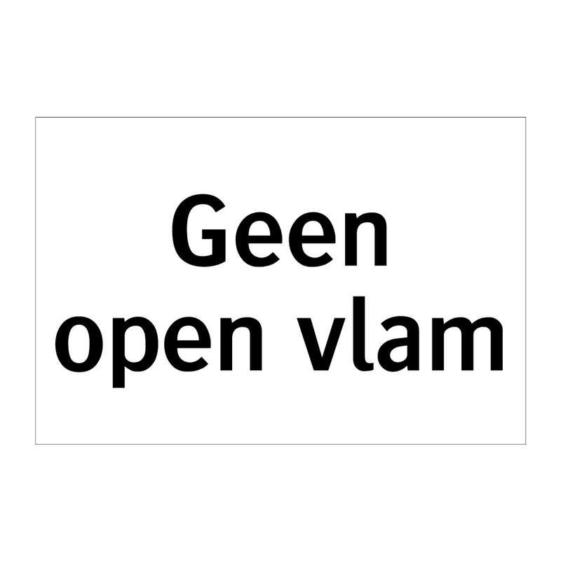 Geen open vlam & Geen open vlam & Geen open vlam & Geen open vlam & Geen open vlam & Geen open vlam