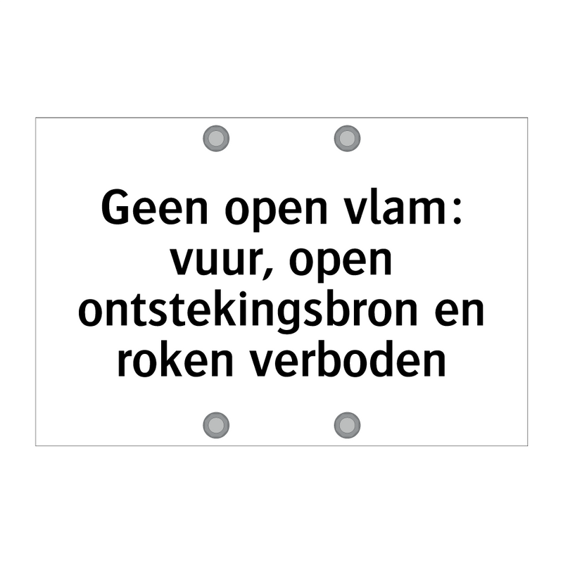 Geen open vlam: vuur, open ontstekingsbron en roken verboden