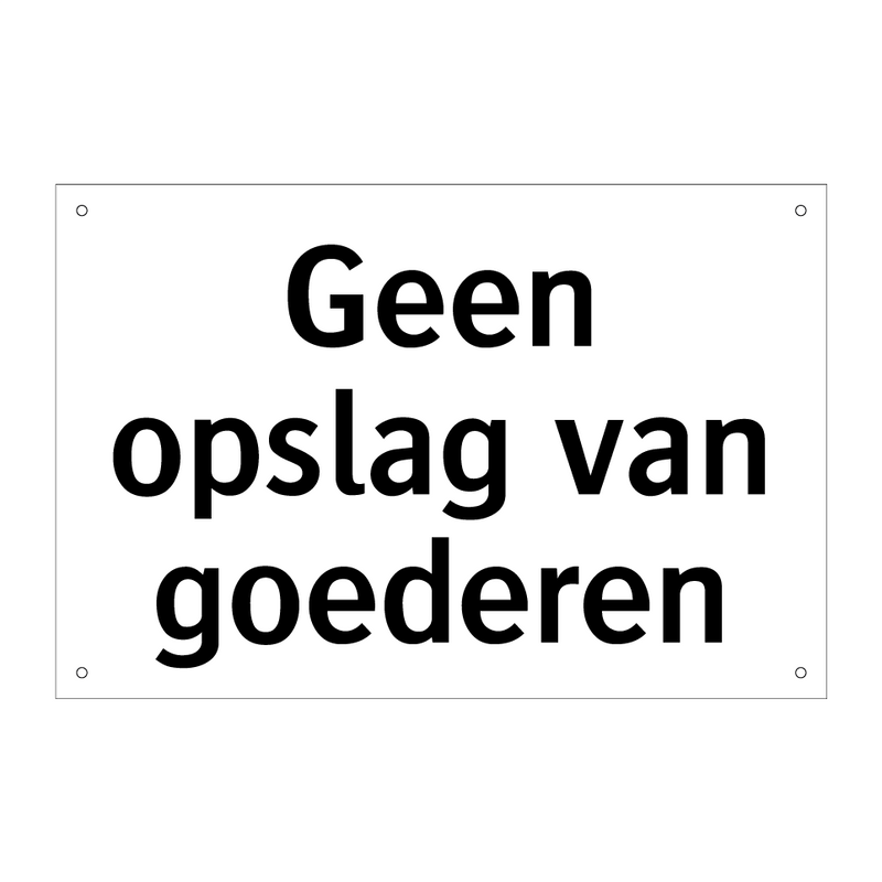 Geen opslag van goederen & Geen opslag van goederen & Geen opslag van goederen