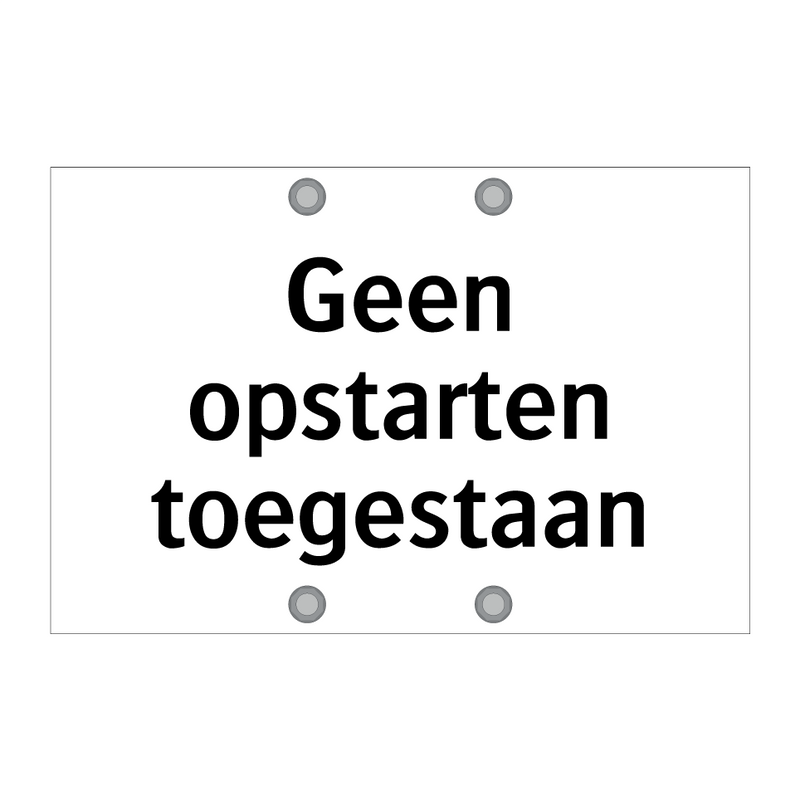 Geen opstarten toegestaan & Geen opstarten toegestaan & Geen opstarten toegestaan