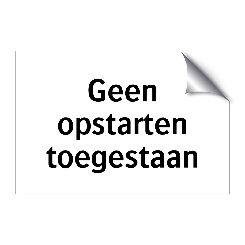 Geen opstarten toegestaan & Geen opstarten toegestaan & Geen opstarten toegestaan