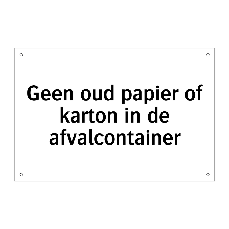 Geen oud papier of karton in de afvalcontainer & Geen oud papier of karton in de afvalcontainer