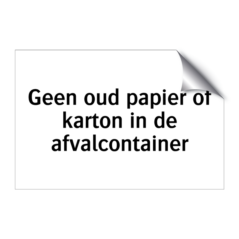 Geen oud papier of karton in de afvalcontainer & Geen oud papier of karton in de afvalcontainer