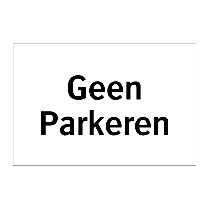 Geen Parkeren & Geen Parkeren & Geen Parkeren & Geen Parkeren & Geen Parkeren & Geen Parkeren