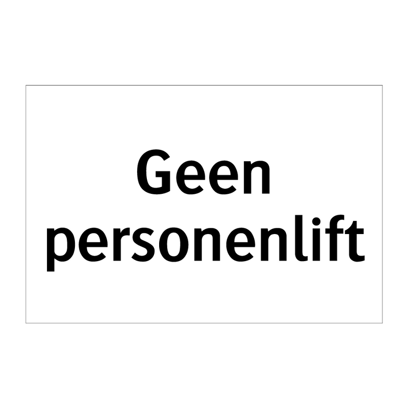 Geen personenlift & Geen personenlift & Geen personenlift & Geen personenlift & Geen personenlift