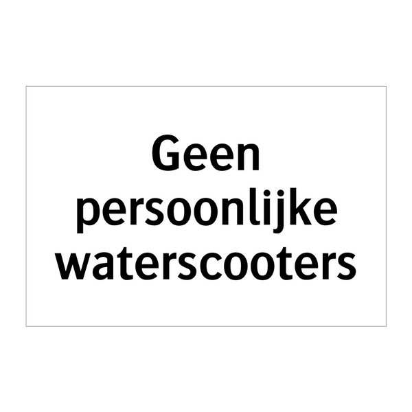 Geen persoonlijke waterscooters & Geen persoonlijke waterscooters & Geen persoonlijke waterscooters