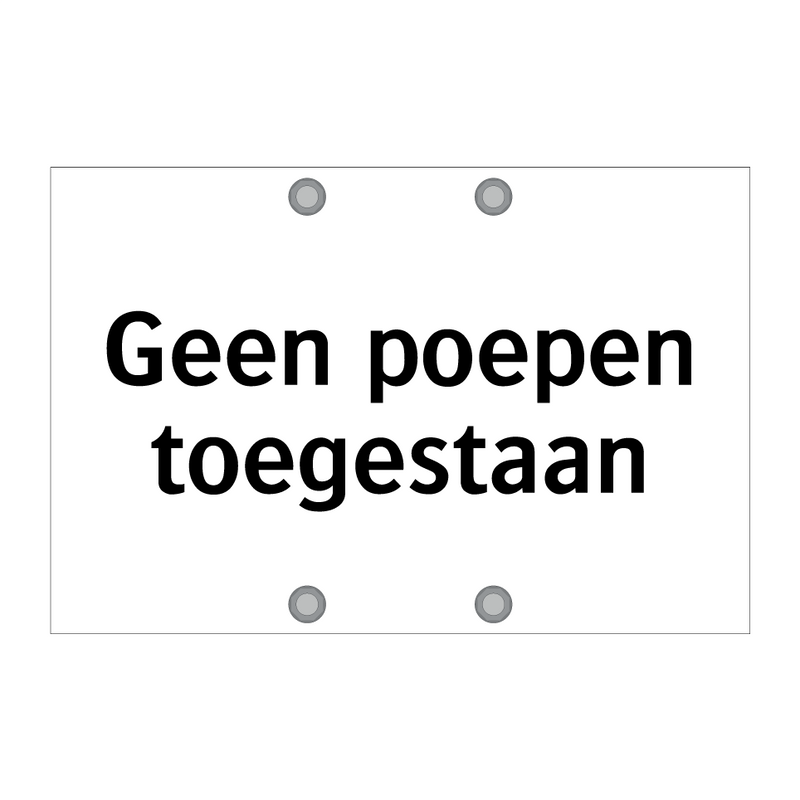 Geen poepen toegestaan & Geen poepen toegestaan & Geen poepen toegestaan & Geen poepen toegestaan