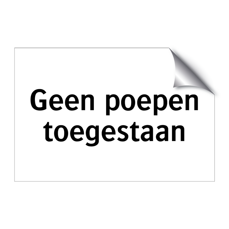 Geen poepen toegestaan & Geen poepen toegestaan & Geen poepen toegestaan & Geen poepen toegestaan