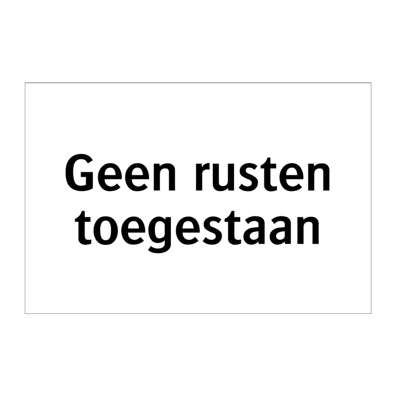 Geen rusten toegestaan & Geen rusten toegestaan & Geen rusten toegestaan & Geen rusten toegestaan