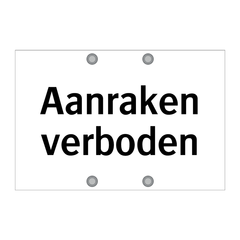 Aanraken verboden & Aanraken verboden & Aanraken verboden & Aanraken verboden & Aanraken verboden