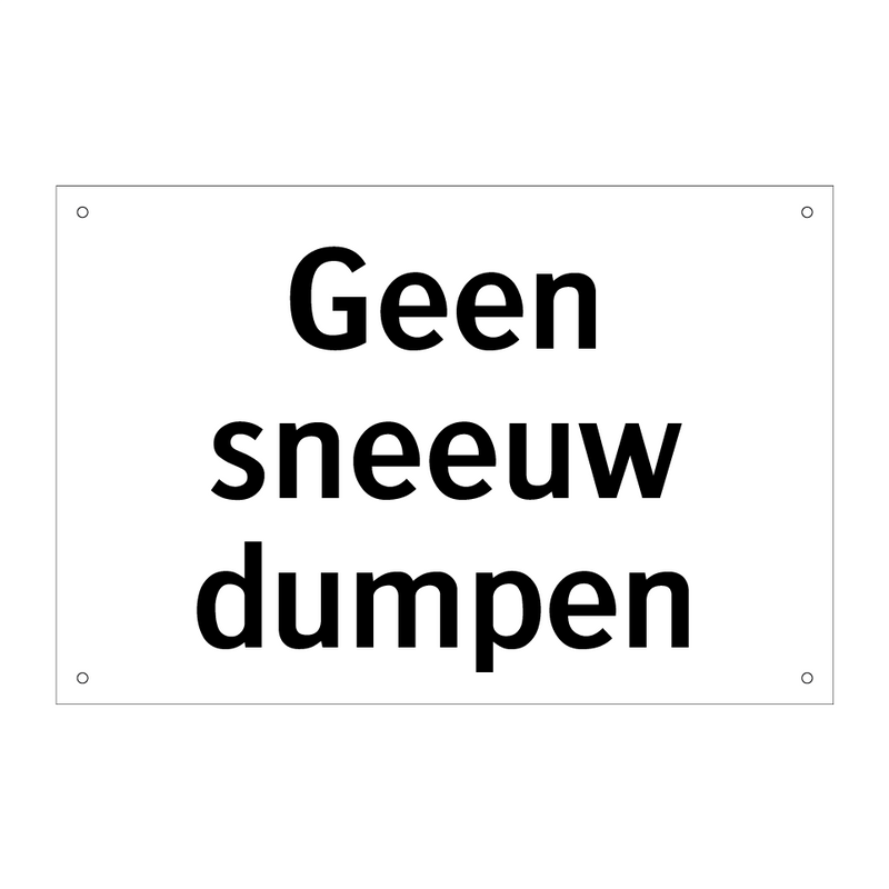 Geen sneeuw dumpen & Geen sneeuw dumpen & Geen sneeuw dumpen & Geen sneeuw dumpen