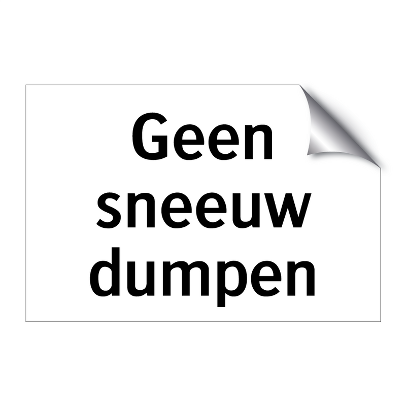 Geen sneeuw dumpen & Geen sneeuw dumpen & Geen sneeuw dumpen & Geen sneeuw dumpen