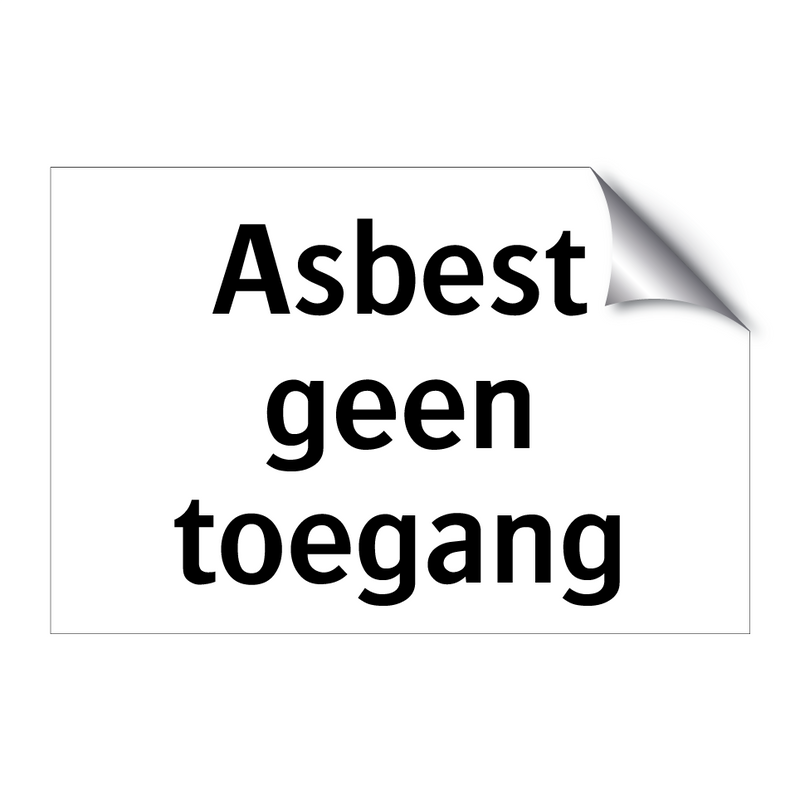 Asbest geen toegang & Asbest geen toegang & Asbest geen toegang & Asbest geen toegang