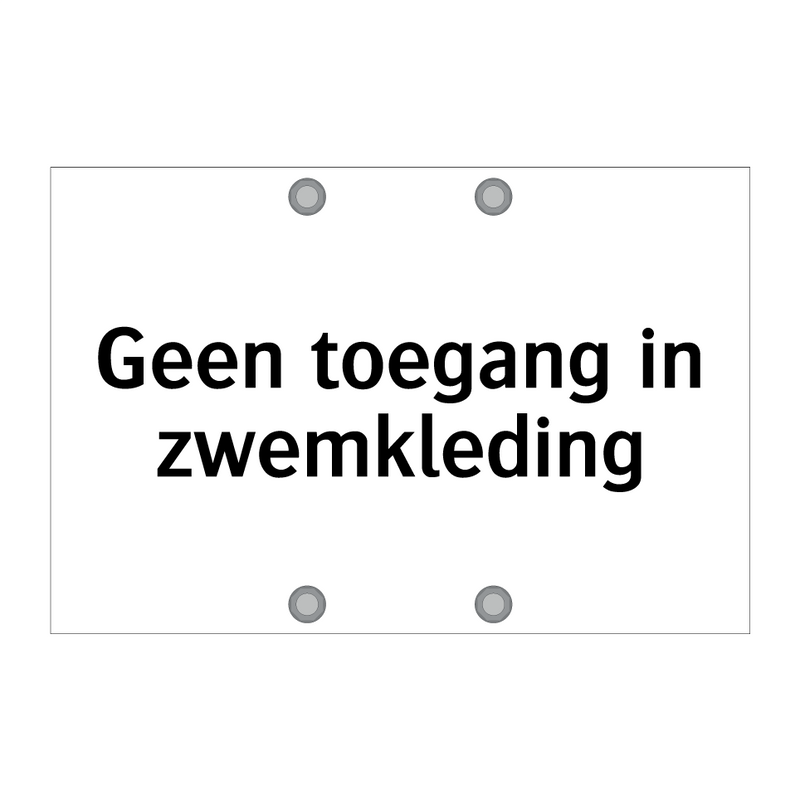 Geen toegang in zwemkleding & Geen toegang in zwemkleding & Geen toegang in zwemkleding