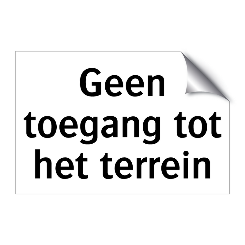 Geen toegang tot het terrein & Geen toegang tot het terrein & Geen toegang tot het terrein