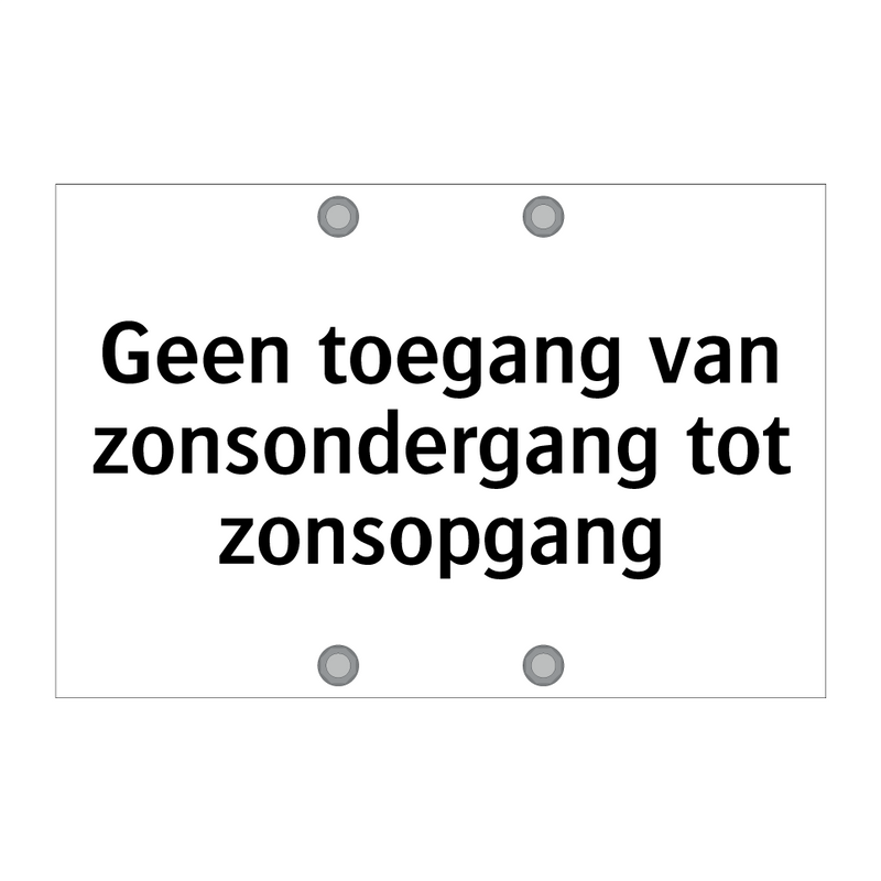 Geen toegang van zonsondergang tot zonsopgang & Geen toegang van zonsondergang tot zonsopgang