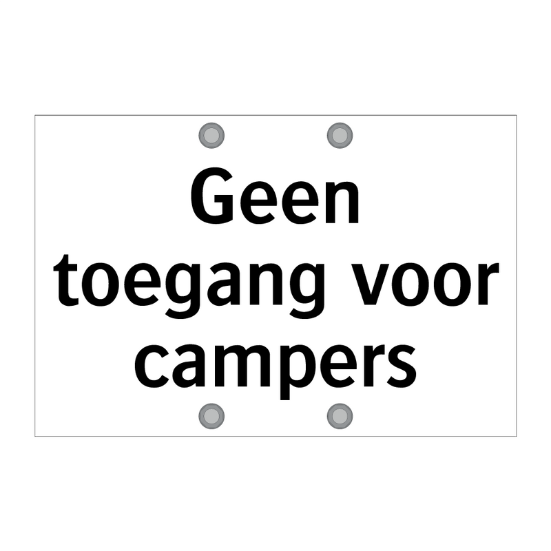 Geen toegang voor campers & Geen toegang voor campers & Geen toegang voor campers