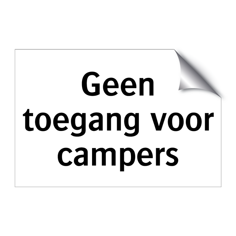 Geen toegang voor campers & Geen toegang voor campers & Geen toegang voor campers