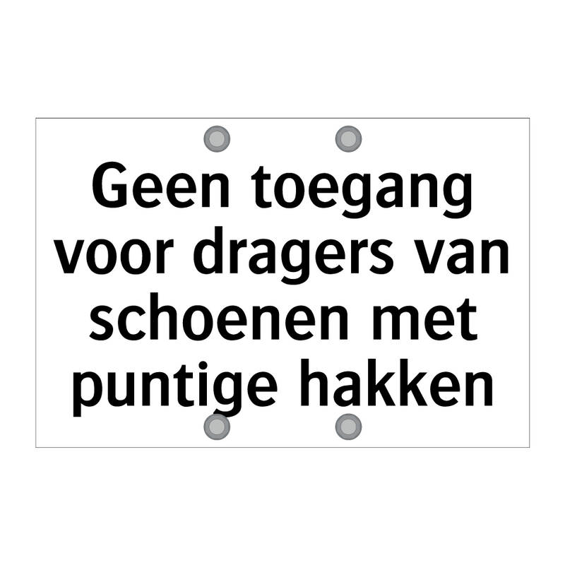 Geen toegang voor dragers van schoenen met puntige hakken