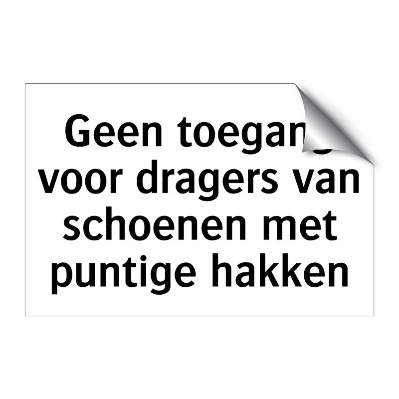 Geen toegang voor dragers van schoenen met puntige hakken