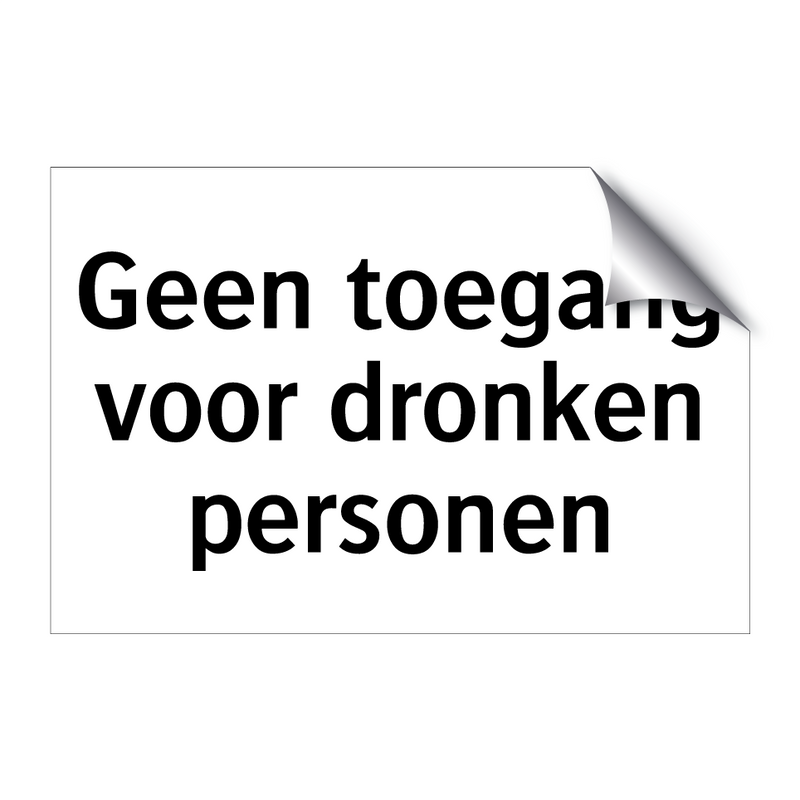 Geen toegang voor dronken personen & Geen toegang voor dronken personen