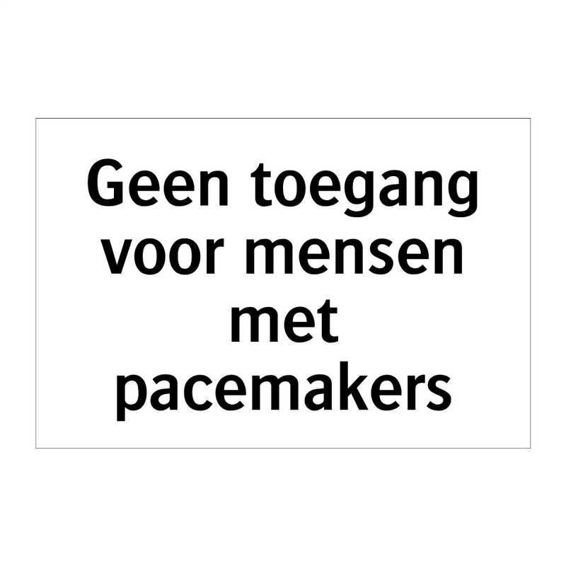 Geen toegang voor mensen met pacemakers & Geen toegang voor mensen met pacemakers