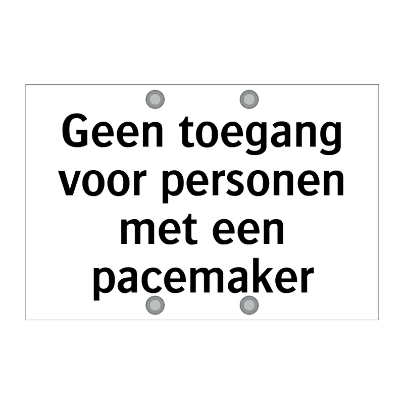 Geen toegang voor personen met een pacemaker & Geen toegang voor personen met een pacemaker