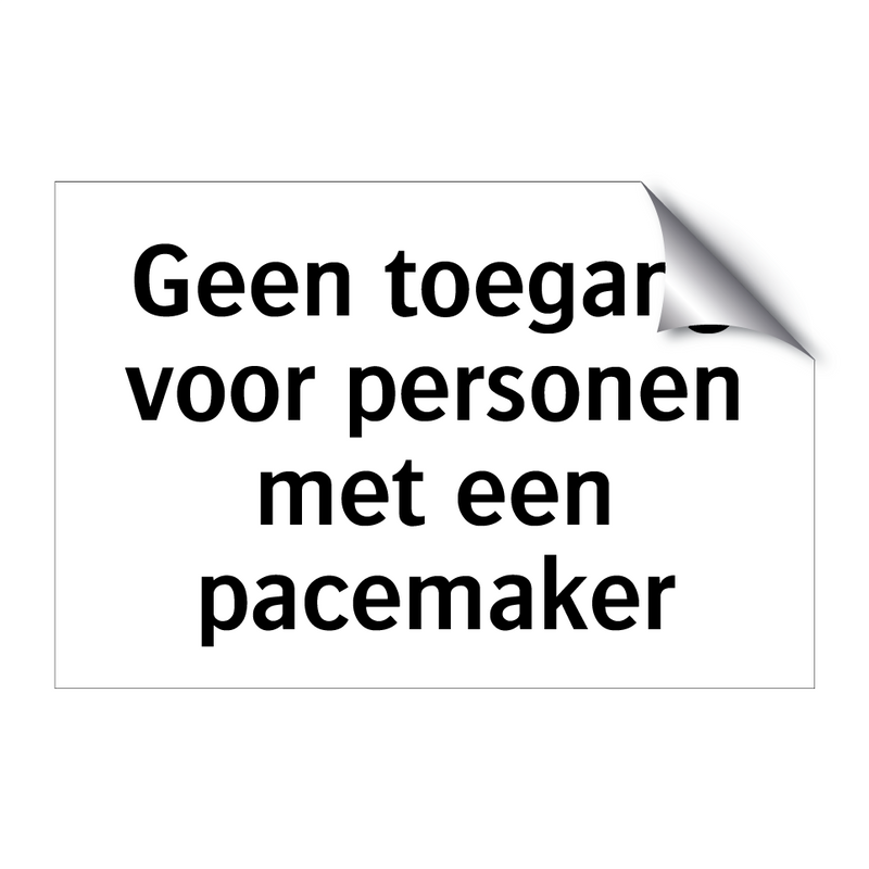 Geen toegang voor personen met een pacemaker & Geen toegang voor personen met een pacemaker