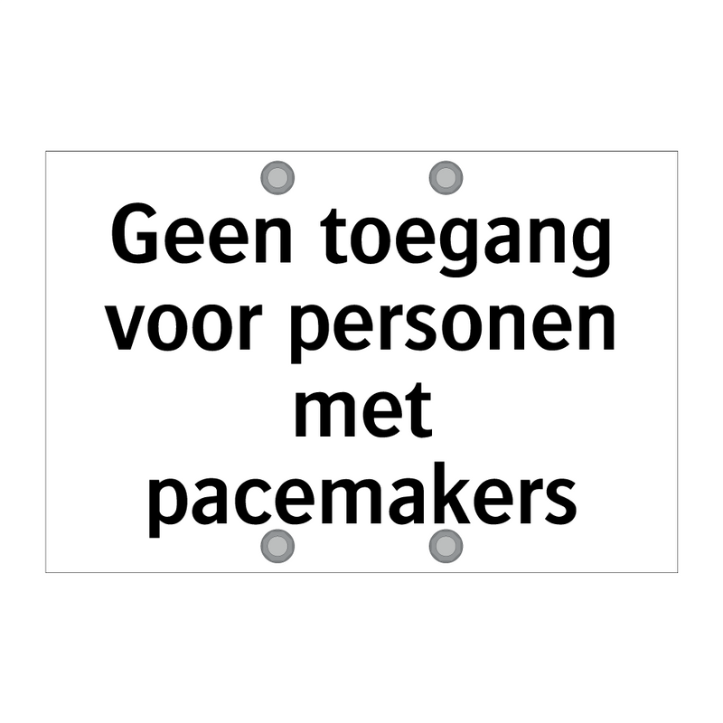 Geen toegang voor personen met pacemakers & Geen toegang voor personen met pacemakers