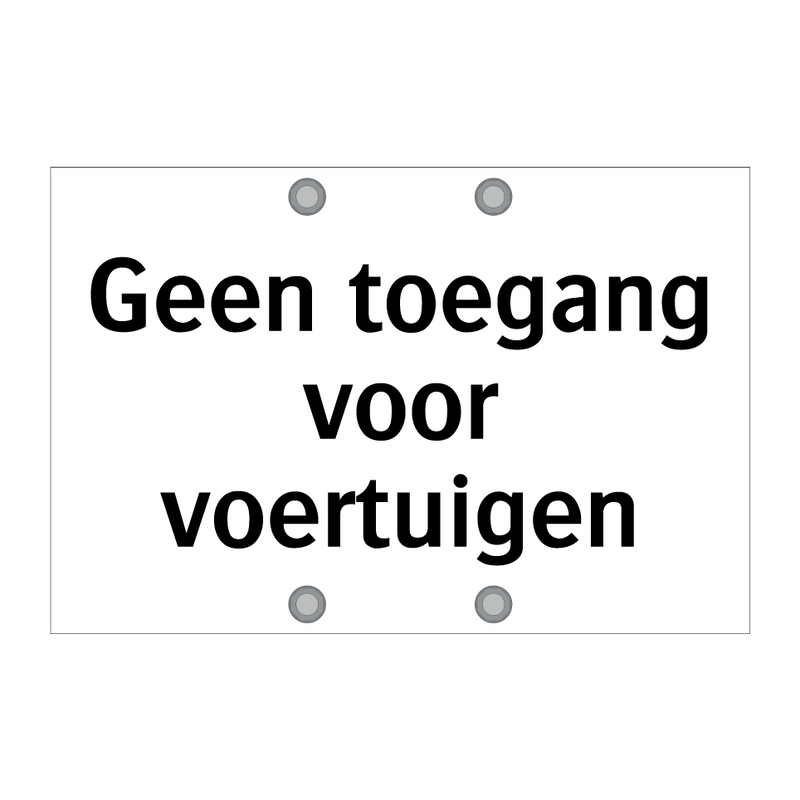 Geen toegang voor voertuigen & Geen toegang voor voertuigen & Geen toegang voor voertuigen