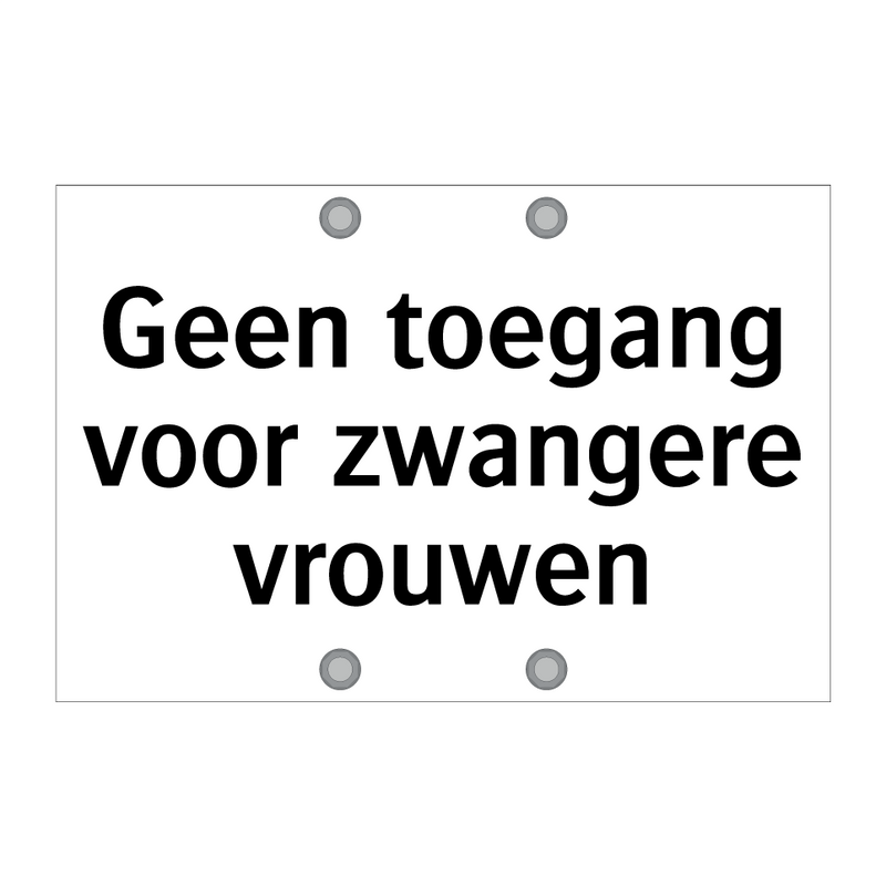 Geen toegang voor zwangere vrouwen & Geen toegang voor zwangere vrouwen