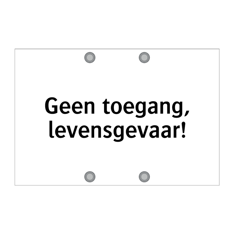 Geen toegang, levensgevaar & Geen toegang, levensgevaar & Geen toegang, levensgevaar