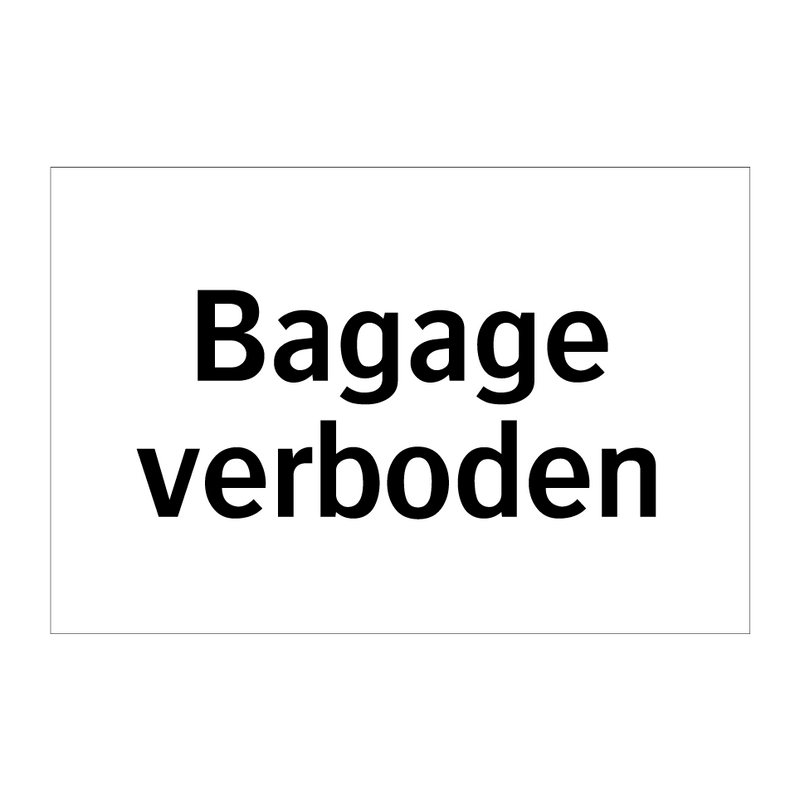 Bagage verboden & Bagage verboden & Bagage verboden & Bagage verboden & Bagage verboden