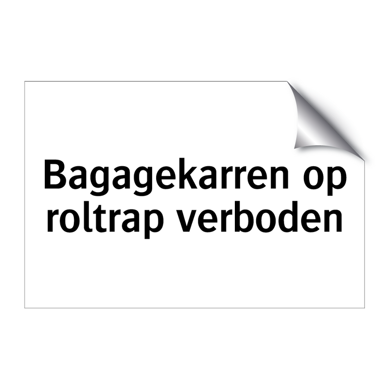 Bagagekarren op roltrap verboden & Bagagekarren op roltrap verboden