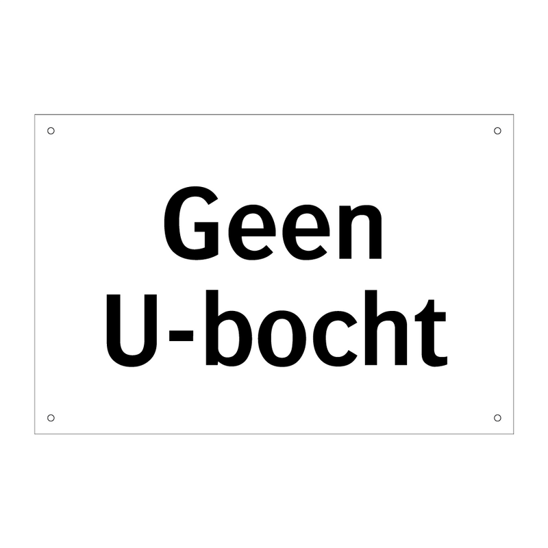 Geen U-bocht & Geen U-bocht & Geen U-bocht & Geen U-bocht & Geen U-bocht & Geen U-bocht