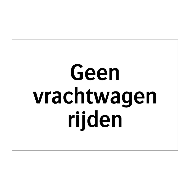 Geen vrachtwagen rijden & Geen vrachtwagen rijden & Geen vrachtwagen rijden