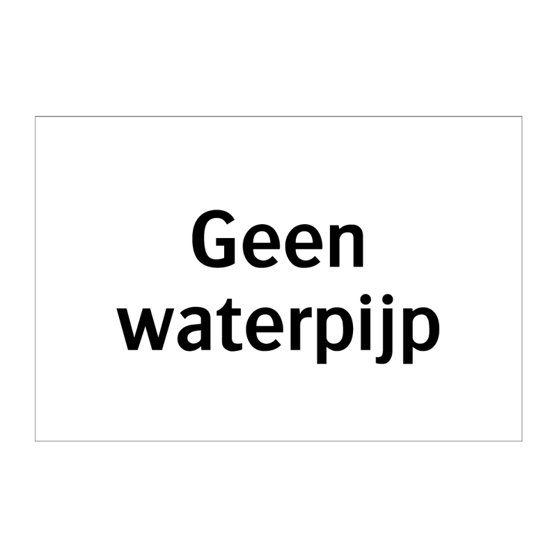 Geen waterpijp & Geen waterpijp & Geen waterpijp & Geen waterpijp & Geen waterpijp & Geen waterpijp