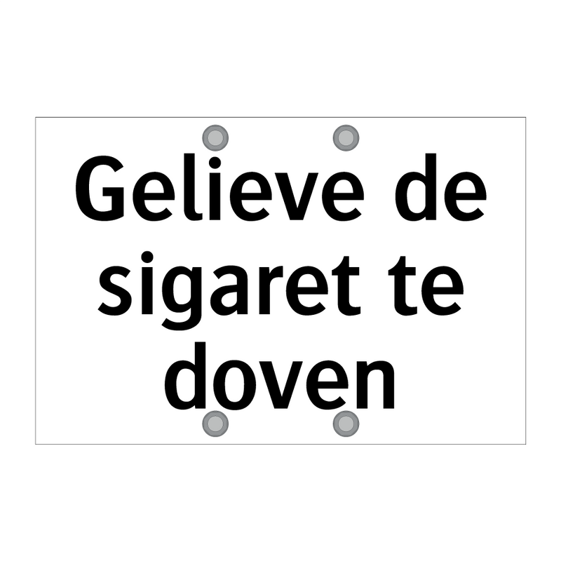 Gelieve de sigaret te doven & Gelieve de sigaret te doven & Gelieve de sigaret te doven