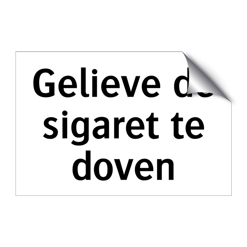 Gelieve de sigaret te doven & Gelieve de sigaret te doven & Gelieve de sigaret te doven