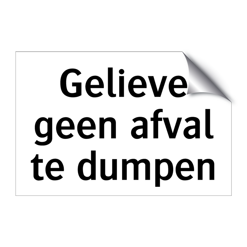 Gelieve geen afval te dumpen & Gelieve geen afval te dumpen & Gelieve geen afval te dumpen