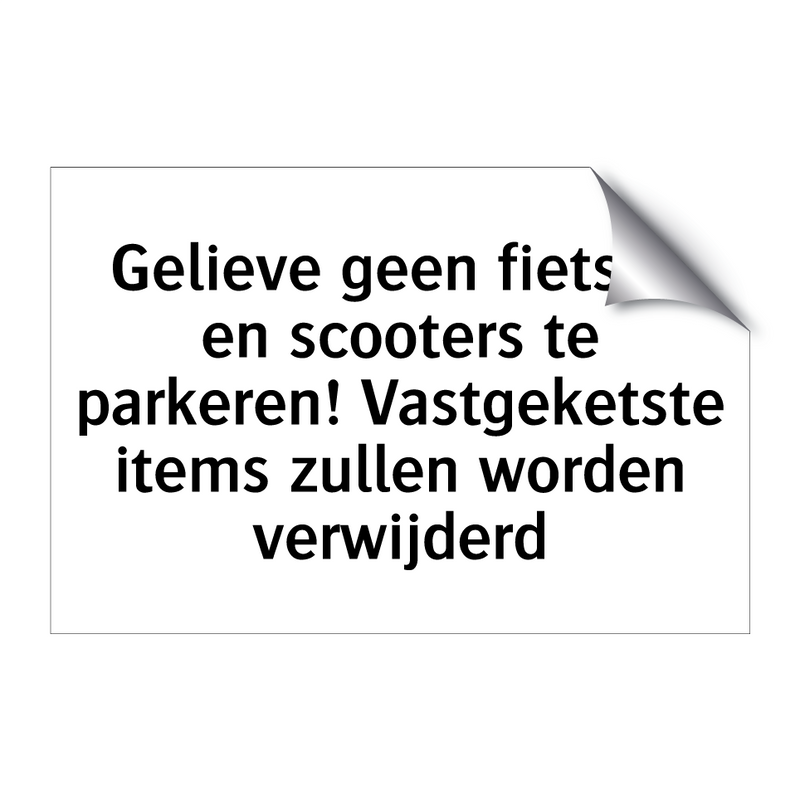 Gelieve geen fietsen en scooters te parkeren! Vastgeketste items zullen worden verwijderd