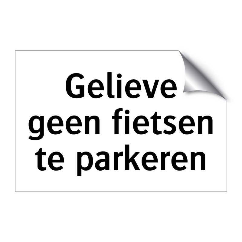 Gelieve geen fietsen te parkeren & Gelieve geen fietsen te parkeren