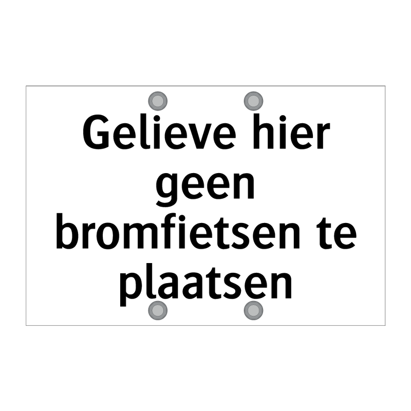 Gelieve hier geen bromfietsen te plaatsen & Gelieve hier geen bromfietsen te plaatsen