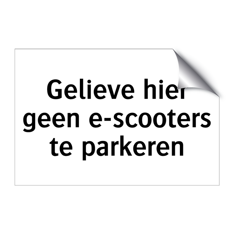 Gelieve hier geen e-scooters te parkeren & Gelieve hier geen e-scooters te parkeren