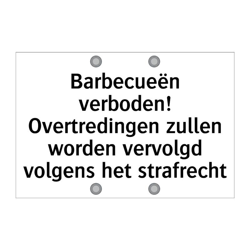 Barbecueën verboden! Overtredingen zullen worden vervolgd volgens het strafrecht