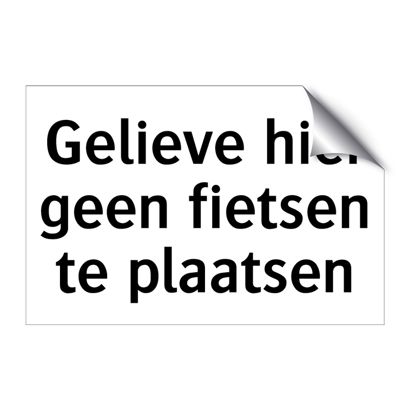 Gelieve hier geen fietsen te plaatsen & Gelieve hier geen fietsen te plaatsen