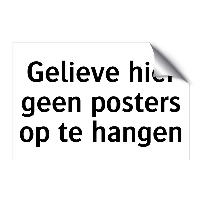 Gelieve hier geen posters op te hangen & Gelieve hier geen posters op te hangen